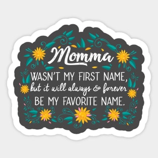 Mama wasn't my first name Sticker